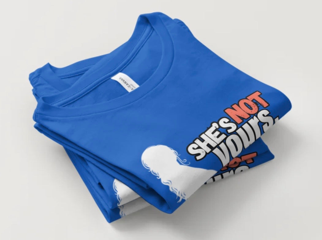 Men’s “She’s Not Yours, It’s Just Your Turn” Graphic Tee