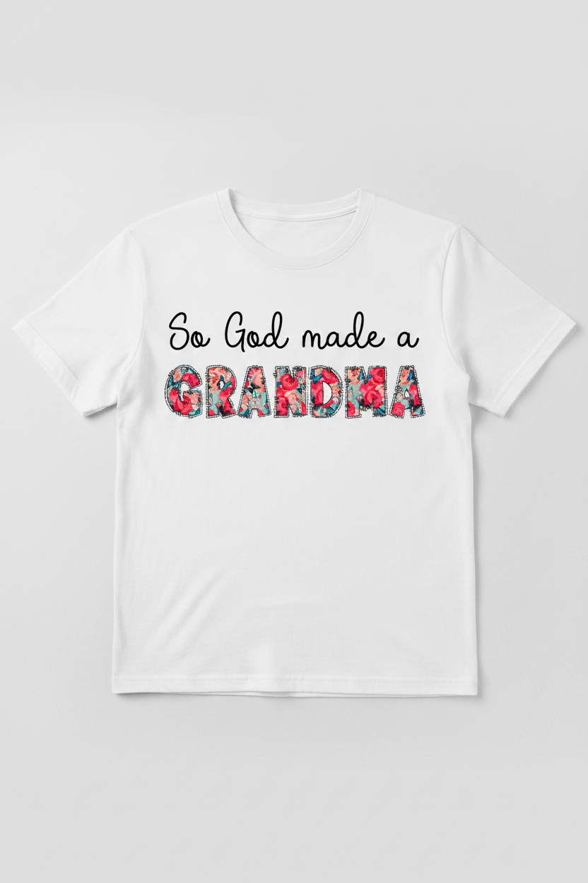 So God Made A Grandma. White Tee
